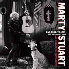 Stuart ,Marty - Nashville Vol 1 : Tear The Woodpile Down
